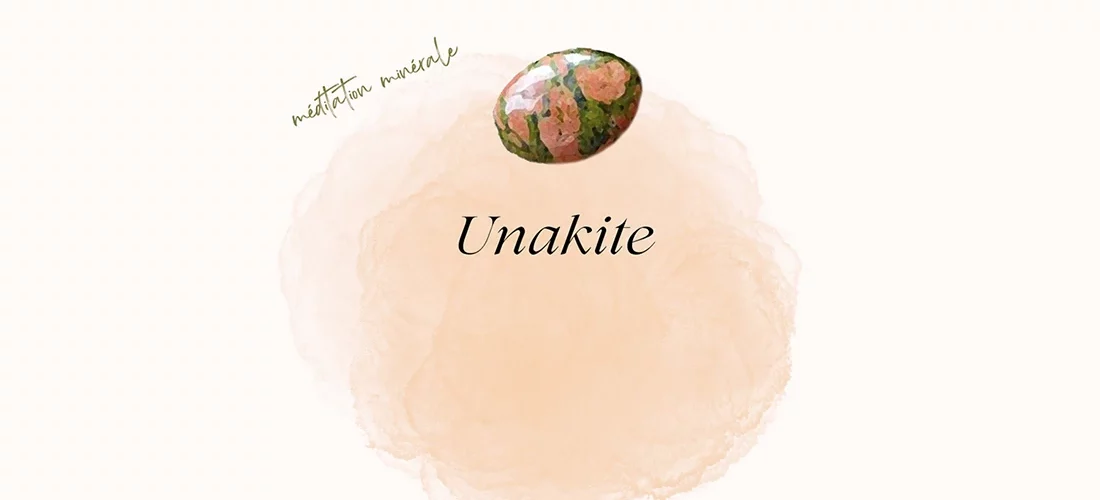 Méditation avec l'Unakite